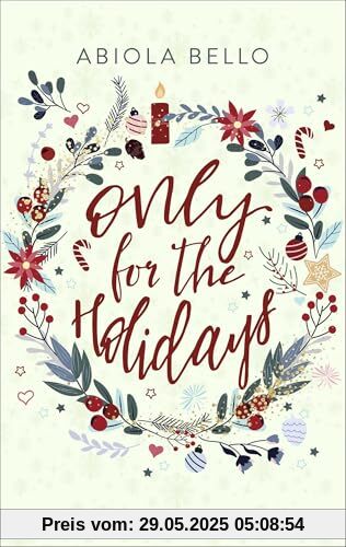 Only for the Holidays: Cozy Romance für kalte Wintertage │ Romantischer All Age-Roman