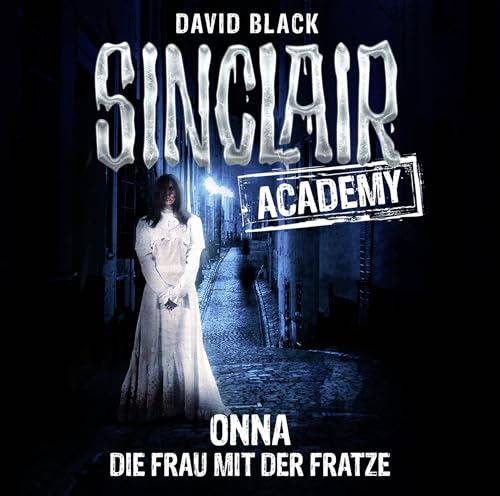 Sinclair Academy - Folge 02: Onna - Die Frau mit der Fratze. (Die neuen Geisterjäger, Band 2)