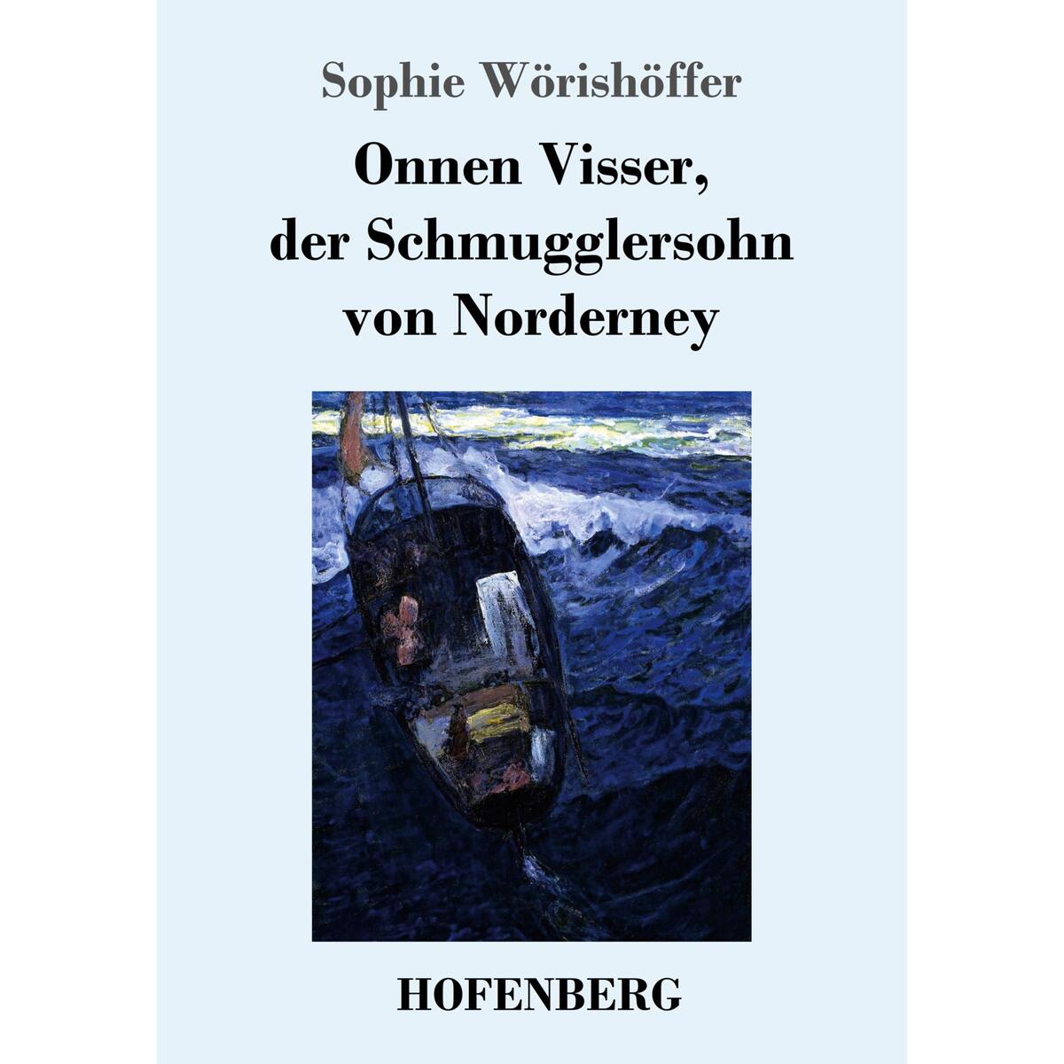 Onnen Visser, der Schmugglersohn von Norderney von Hofenberg