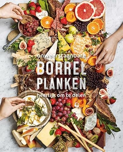 Onweerstaanbare borrelplanken: heerlijk om te delen Onweerstaanbare borrelplanken: heerlijk om te delen von Lantaarn publishers