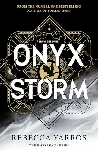 Onyx Storm: DISCOVER THE FOLLOW-UP TO THE GLOBAL PHENOMENONS, FOURTH WING AND IRON FLAME! (The...