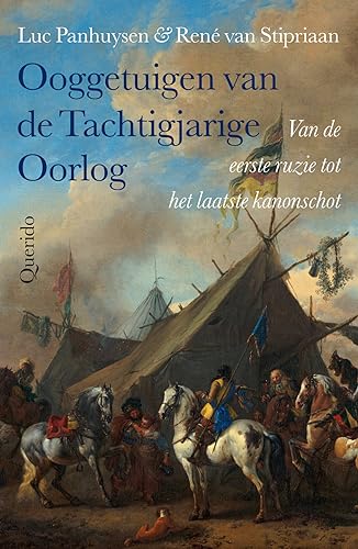 Ooggetuigen van de Tachtigjarige Oorlog: van de eerste ruzie tot het laatste kanonschot Ooggetuigen van de Tachtigjarige Oorlog: van de eerste ruzie tot het laatste kanonschot von Querido