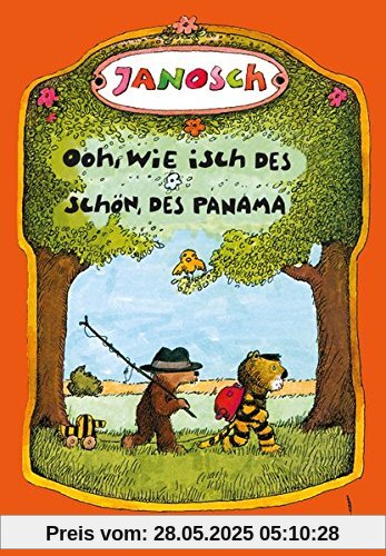 Ooh, wie isch des schön, des Panama: Unseri Gschicht verzellt dävo, wie de chlei Tiger un de chlei Bär uf Panama göhn go verreise (alemannische Mundartfassung)