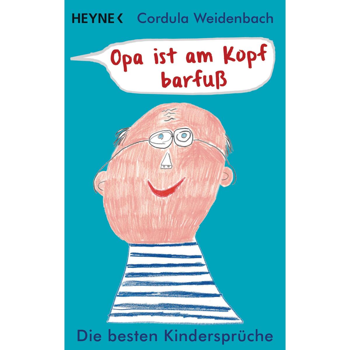 Opa ist am Kopf barfuß von Heyne Verlag