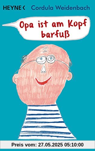 Opa ist am Kopf barfuß: Die besten Kindersprüche Opa ist am Kopf barfuß: Die besten Kindersprüche