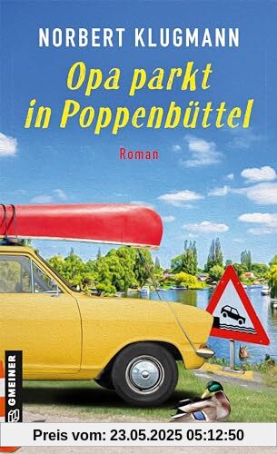 Opa parkt in Poppenbüttel: Roman