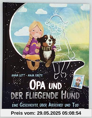 Opa und der fliegende Hund: Ein Bilderbuch über Abschied und Tod