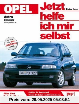 Opel Astra F (Jetzt helfe ich mir selbst)