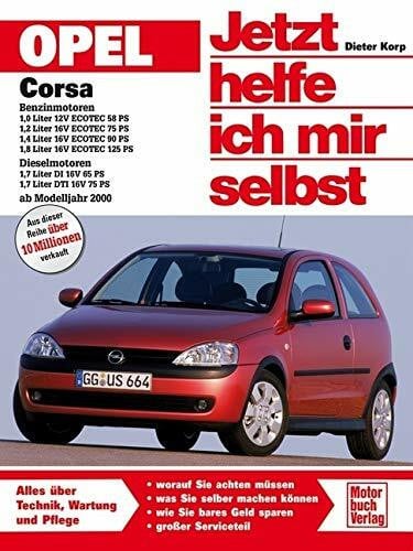 Opel Corsa C Benzin-und Dieselmotoren ab Modelljahr 2000: Benzinmotoren: 1,0 Liter 12V, ECOTEC... Opel Corsa C Benzin-und Dieselmotoren ab Modelljahr 2000: Benzinmotoren: 1,0 Liter 12V, ECOTEC...