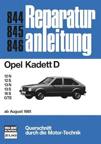 Opel Kadett D ab 8/81: 12N/ 12S/ 13N/ 13S / 16S / GTE (Reparaturanleitungen)