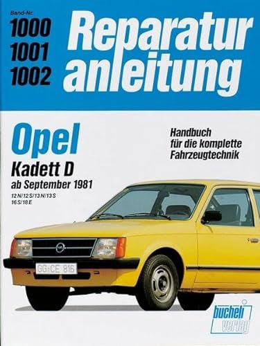 Opel Kadett D ab 9/1981: 12 N, 12 S, 13 N, 13 S, 16 S, 18 E (Reparaturanleitungen)