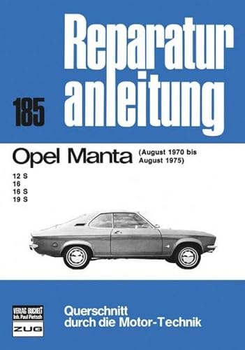 Opel Manta 08/70 bis 08/75 (Reparaturanleitungen) von Bucheli