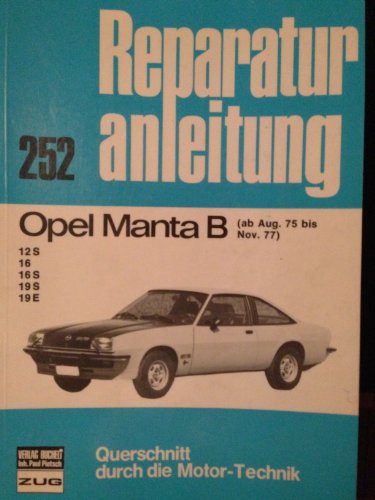 Opel Manta B ab 08/75: 12 S, 16, 16 S, 19 S, 19 E (Reparaturanleitungen)