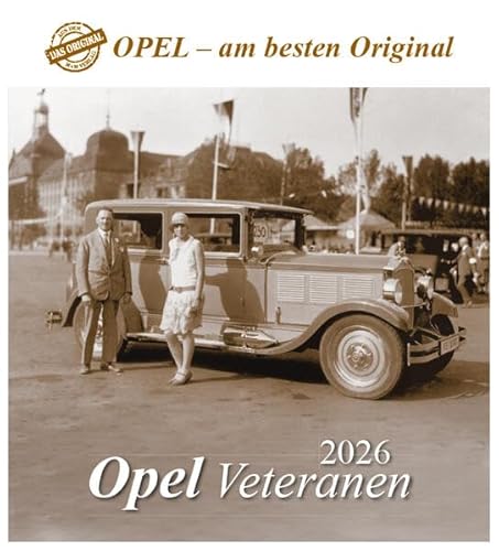 Opel Veteranen 2026: 120 Jahre Opel - Automobile von m + m Verlag