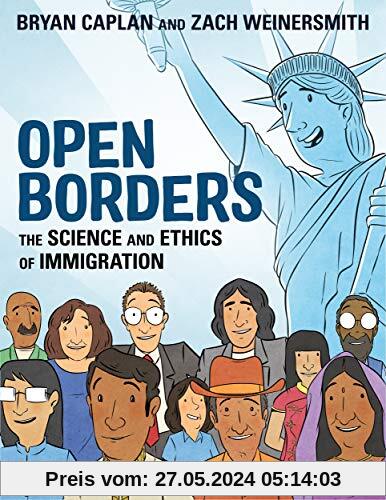 Open Borders: The Science and Ethics of Immigration (Graphic Nonfiction)