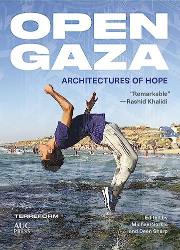 Open Gaza: Architectures of Hope (Middle East Urban Studies) von American University in Cairo Press