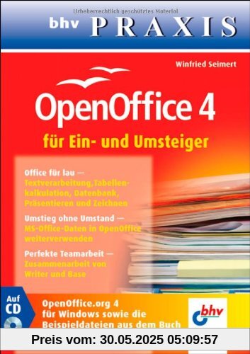 OpenOffice 4 für Ein- und Umsteiger: (bhv Praxis)