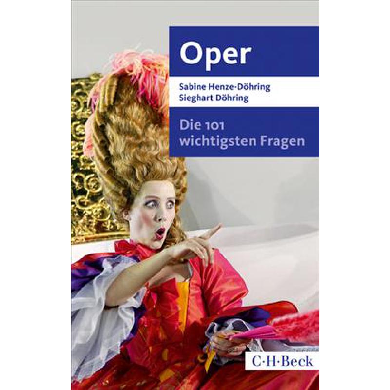 Oper - Die 101 wichtigsten Fragen