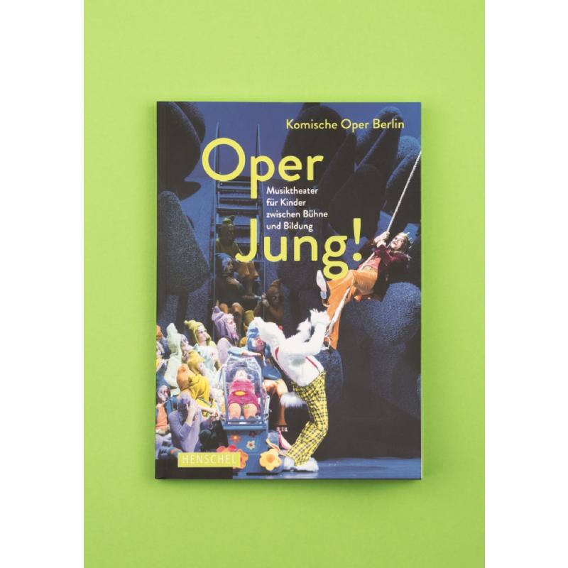 Oper jung | Musiktheater für Kinder zwischen Bühne und Bildung
