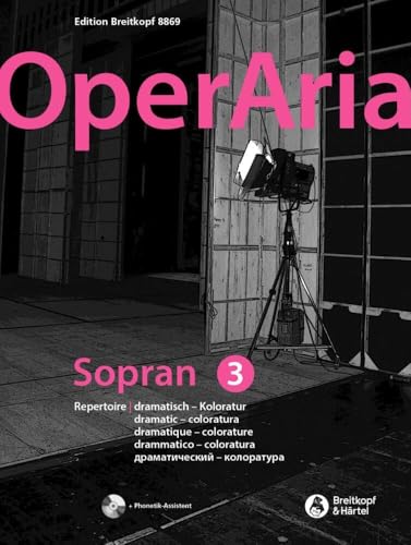 OperAria Sopran - Das Repertoire für alle Stimmgattungen. Sopran Band 3: dramatisch - Koloratur (EB 8869): Repertoiresammlung / Vokalcoach OperAria Sopran - Das Repertoire für alle Stimmgattungen. Sopran Band 3: dramatisch - Koloratur (EB 8869): Repertoiresammlung / Vokalcoach