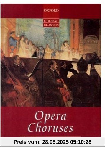 Opera Choruses: Vocal Score (Oxford Choral Classics)