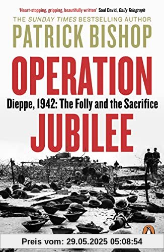 Operation Jubilee: Dieppe, 1942: The Folly and the Sacrifice