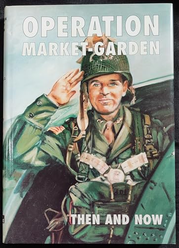 Operation Market-garden Then and Now