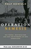 Operation Nemesis: Die Türkei, Deutschland und der Völkermord an den Armeniern Operation Nemesis: Die Türkei, Deutschland und der Völkermord an den Armeniern