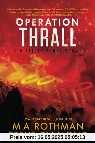 Operation Thrall: ein Technothriller (Ein Alicia Yoder Roman, Band 3)