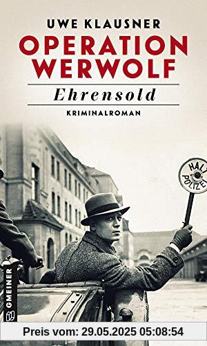 Operation Werwolf - Ehrensold: Kriminalroman (Kommissar Tom Sydow)