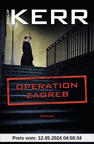 Operation Zagreb (Bernie Gunther ermittelt, Band 10)