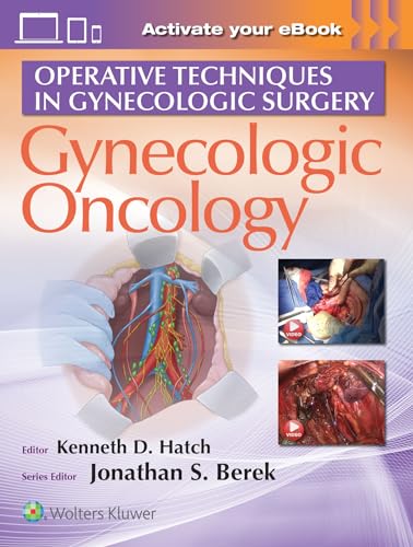 Operative Techniques in Gynecologic Surgery: Gynecologic Oncology