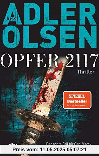 Opfer 2117: Der achte Fall für Carl Mørck, Sonderdezernat Q, Thriller (Carl-Mørck-Reihe, Band 8)