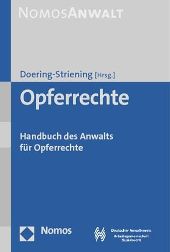 Opferrechte: Handbuch des Anwalts für Opferrechte Opferrechte: Handbuch des Anwalts für Opferrechte