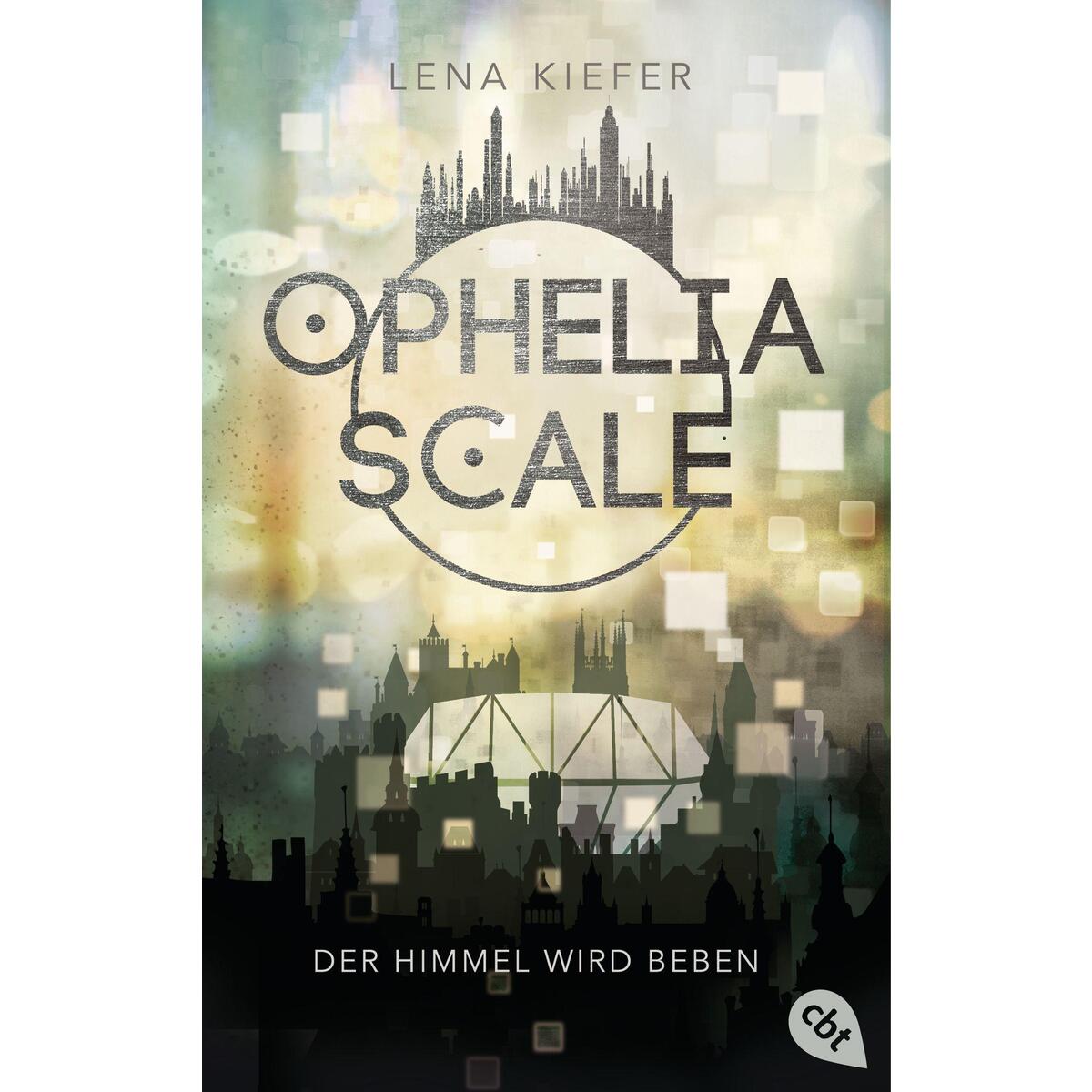 Ophelia Scale - Der Himmel wird beben von cbt