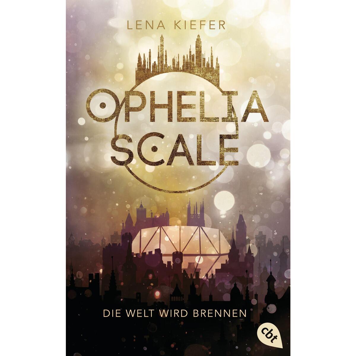 Ophelia Scale - Die Welt wird brennen von cbt