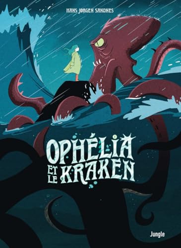 Ophélia et les abysses - Tome 2 Ophélia et le Kraken von JUNGLE