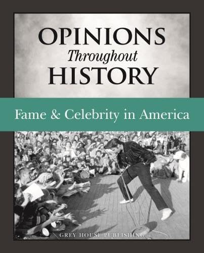 Opinions Throughout History: Fame & Celebrity in America: Print Purchase Includes Free Online Access Opinions Throughout History: Fame & Celebrity in America: Print Purchase Includes Free Online Access von Grey House Publishing Inc