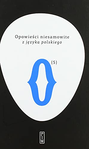 Opowieści niesamowite z języka polskiego: Antologia von PIW