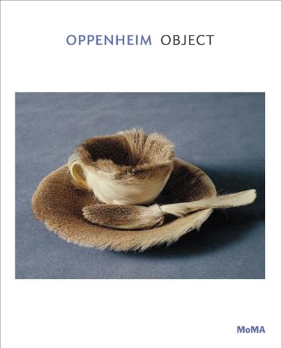 Oppenheim: Object: MoMA One on One Series von Museum of Modern Art