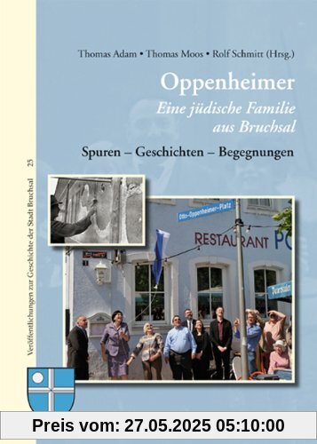Oppenheimer - Eine jüdische Familie aus Bruchsal: Spuren - Geschichten - Begegnungen Oppenheimer - Eine jüdische Familie aus Bruchsal: Spuren - Geschichten - Begegnungen