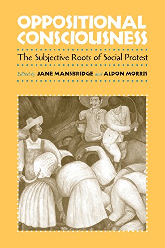 Oppositional Consciousness: The Subjective Roots of Social Protest von University of Chicago Press