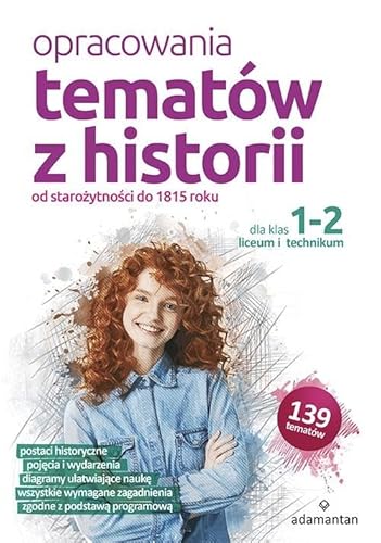Opracowania tematów z historii dla klas 1-2 liceum i technikum: Od starożytności do 1815 roku von Adamantan