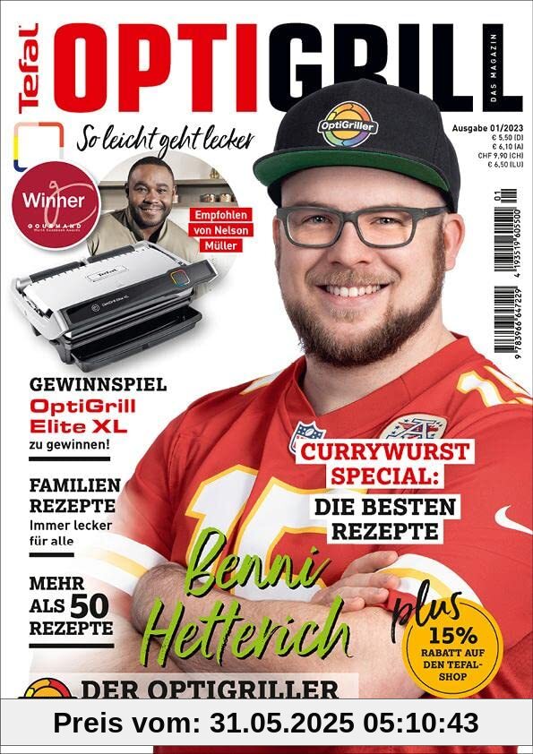 OptiGrill Magazin Heft Nr. 1-2023 So leicht geht lecker. Über 50 Rezepte u.a. von Benni Der OptiGriller: Das Original von Tefal