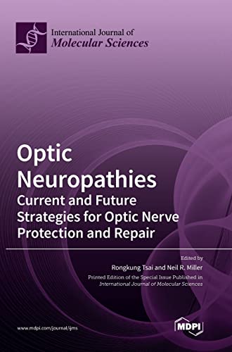 Optic Neuropathies: Current and Future Strategies for Optic Nerve Protection and Repair