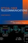 Optical Fiber Telecommunications 4A: Components (Optics & Photonics Series)