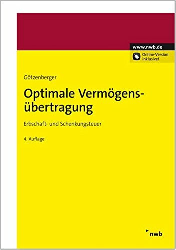 Optimale Vermögensübertragung: Erbschaft- und Schenkungsteuer.