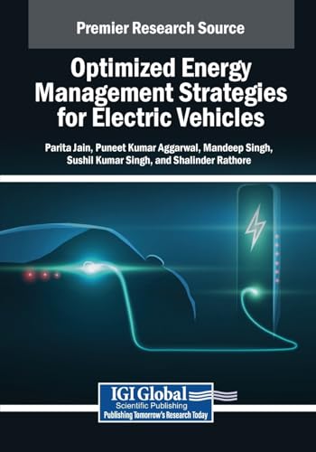 Optimized Energy Management Strategies for Electric Vehicles (Advances in Mechatronics and Mechanical Engineering) von IGI Global