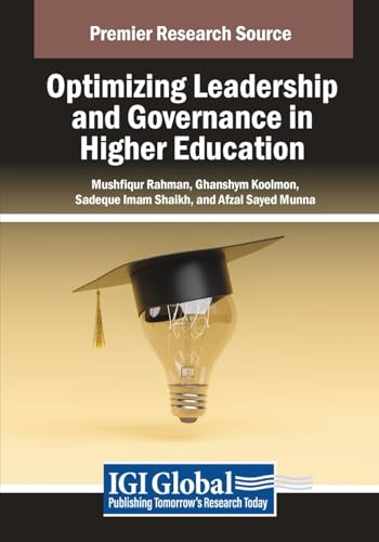 Optimizing Leadership and Governance in Higher Education (Advances in Educational Marketing, Administration, and Leadership)