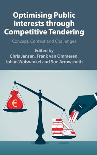 Optimizing Public Interests through Competitive Tendering: Concept, Context and Challenges von Cambridge University Press